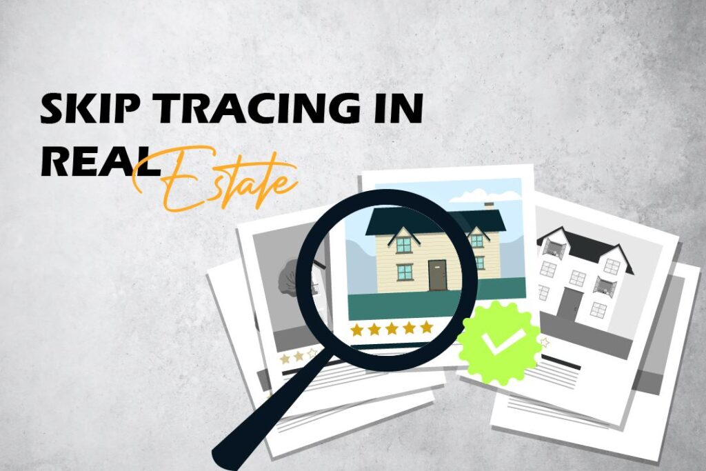 Skip tracing in real estate