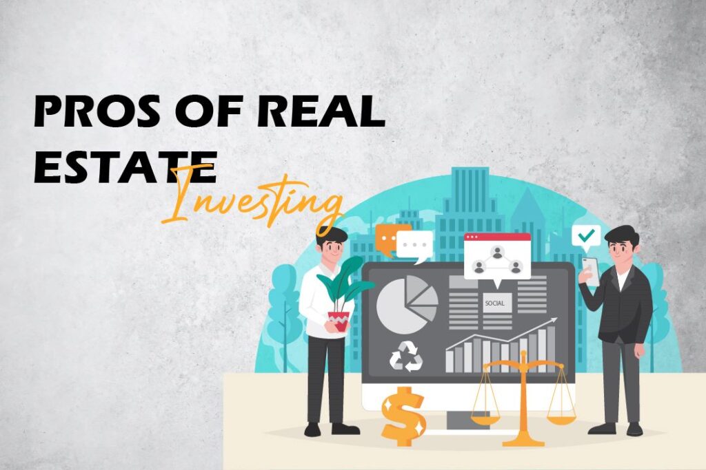 Pros of real estate investing